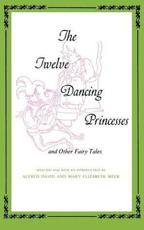 The Twelve Dancing Princesses and Other Fairy Tales
