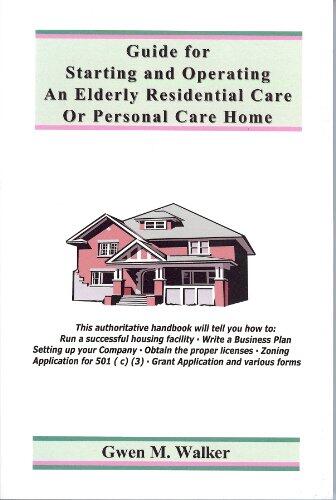 Guide for Starting and Operating an Elderly Residential Care or Personal Care Home