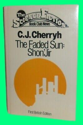 Collectible C.J Cherryh FADED SUN: SHON' JIR First U.K. edition Hardcover DJ Science Fiction