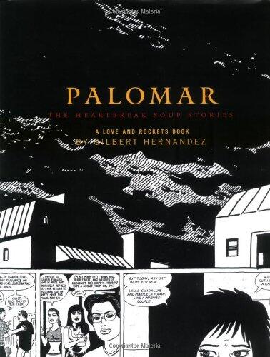 Palomar: The Heartbreak Soup Stories (A Love and Rockets Book)