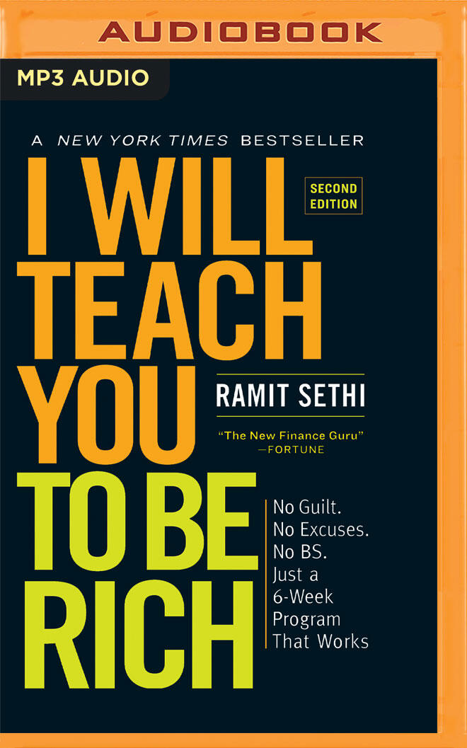 I Will Teach You to Be Rich: No Guilt. No Excuses. No B.S. Just a 6-Week Program That Works