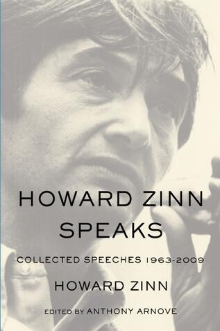 Howard Zinn Speaks: Collected Speeches 1963 to 2009