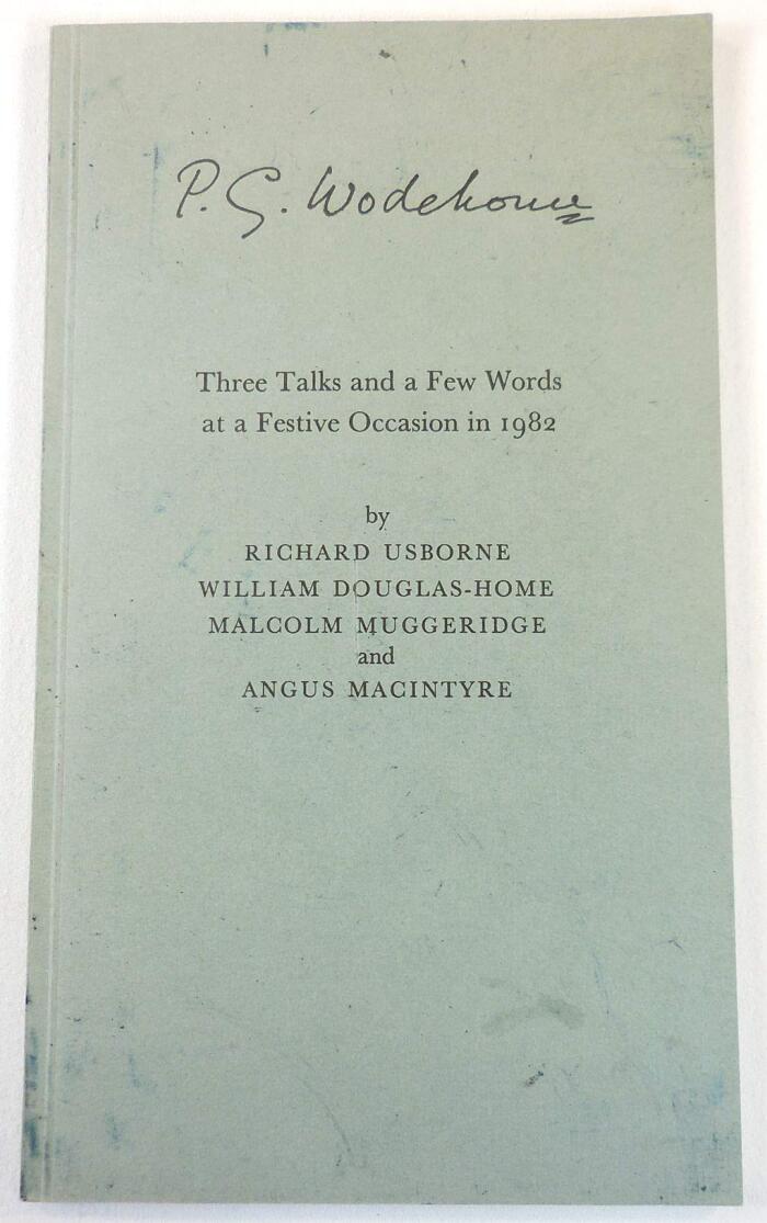 P. G. Wodehouse: Three Talks and a Few Words at a Festive Occasion (No. 4 in a Series of Monographs on P. G. Wodehouse)
