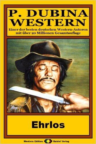 P. Dubina Western, Bd. 08: Ehrlos