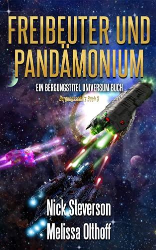 Freibeuter und Pandämonium (Ein Buch des Bergungstitel Universum) (Die Koalition 22)