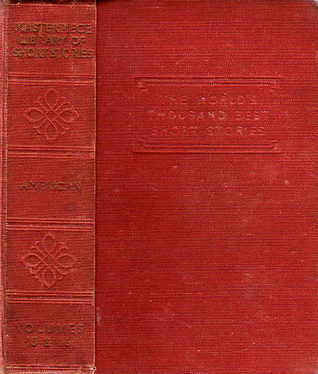 The Masterpiece Library of Short Stories: The Thousand Best Complete Tales of all Times and all Countries: Volume XV: American & Volume XVI: American