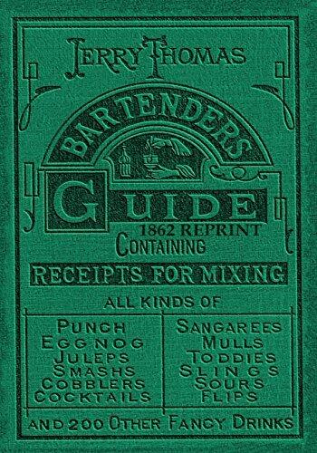 Jerry Thomas Bartenders Guide 1862 Reprint: How to Mix Drinks