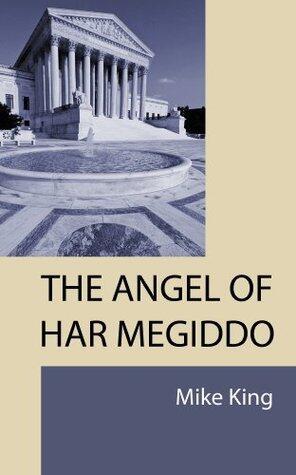 The Angel of Har Megiddo: A novel of the US-Israel-Palestine conflict