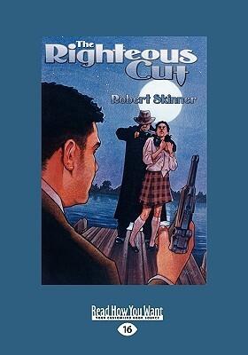 The Righteous Cut: A Wesley Farrell Novel