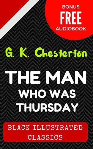 The Man Who Was Thursday: By G. K. Chesterton : Illustrated