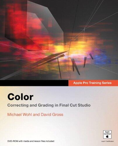 Apple Pro Training Series: Encyclopedia of Color Correction (Field Techniques U)