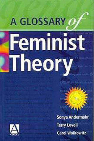 A Glossary of Feminist Theory