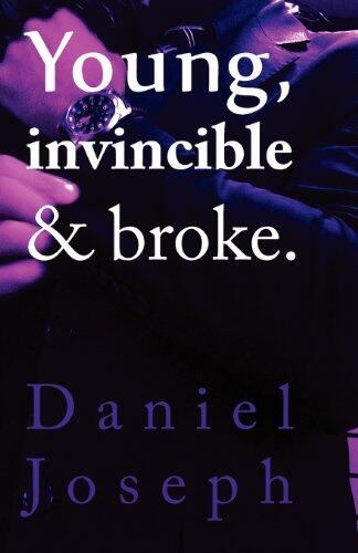 Young, Invincible & Broke
