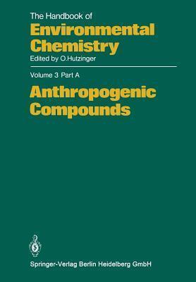 The Handbook of Environmental Chemistry, Volume 3, Part A: Anthropogenic Compounds