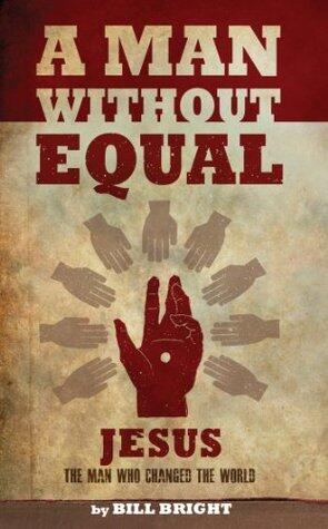 A Man Without Equal - JESUS, the Man Who Changed the World