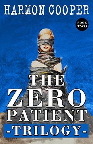 The Zero Patient Trilogy
