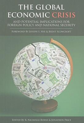 The Global Economic Crisis (Potential Implications for Foreign Policy and National Security)
