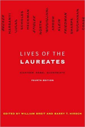 Lives of the Laureates: Eighteen Nobel Economists