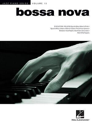 Bossa Nova - Jazz Piano Solos Series Volume 15