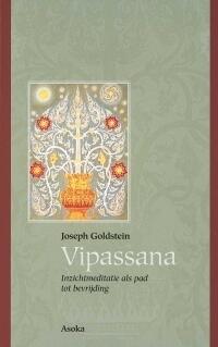 Vipassana: Inzichtmeditatie als Pad tot Bevrijding