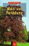 Wald- und Parkbäume.