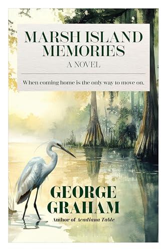 Marsh Island Memories: When coming home is the only way to move on.