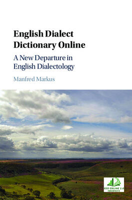 English Dialect Dictionary Online: A New Departure in English Dialectology
