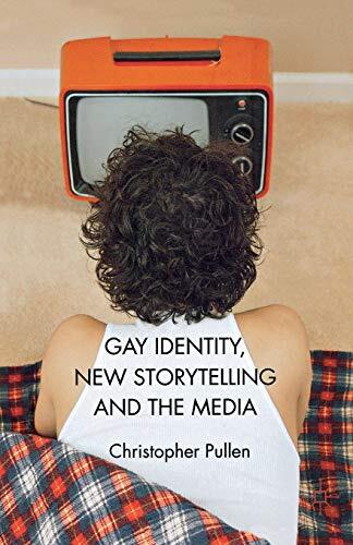 Gay Identity, New Storytelling and the Media