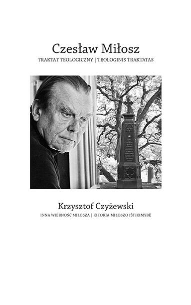 TRAKTAT TEOLOGICZNY | TEOLOGINIS TRAKTATAS; INNA WIERNOŚĆ MIŁOSZA | KITOKIA MIŁOSZO IŠTIKIMYBĖ
