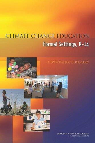 Climate Change Education in Formal Settings, K-14: A Workshop Summary