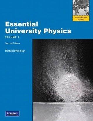 Essential University Physics with Masteringphysics. Richard S. Wolfson