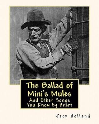 The Ballad of Minnie's Mules: And Other Songs You Know by Heart