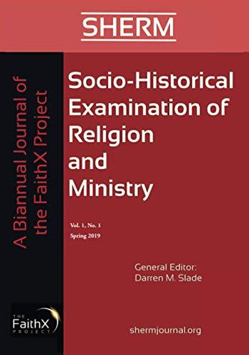 Socio-Historical Examination of Religion and Ministry (Vol. 1, No. 1)