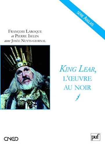 King Lear: L'Oeuvre au Noir