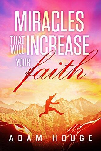 Miracles That Will Increase Your Faith