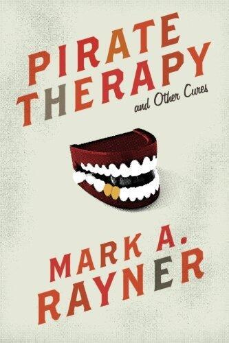 Pirate Therapy and Other Cures