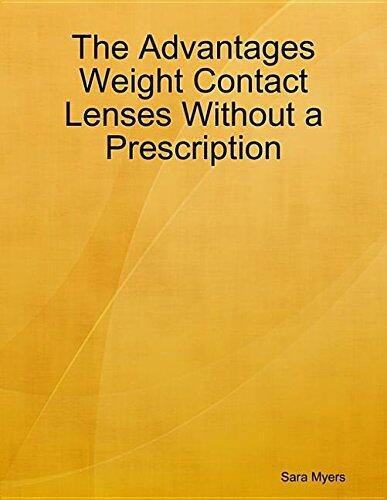 The Advantages Weight Contact Lenses Without a Prescription