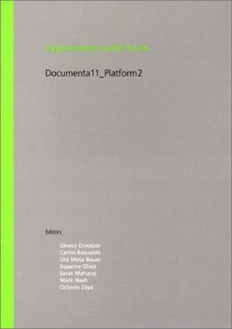Experiments with Truth: Transitional Justice and the Processes of Truth and Reconciliation: Documenta11_Platform2