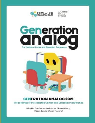 Generation Analog 2021: Proceedings of the Tabletop Games and Education Conference