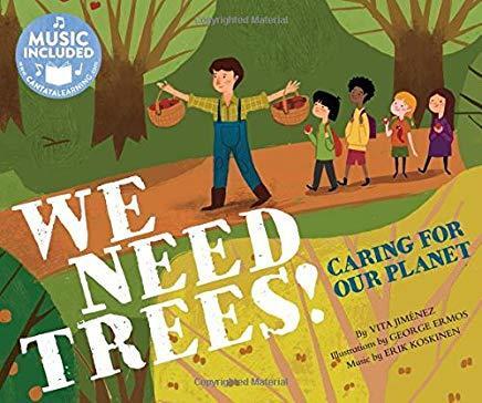 We Need Trees!: Caring for our Planet
