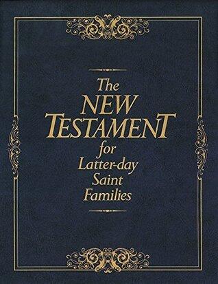 The New Testament for Latter-day Saint Families