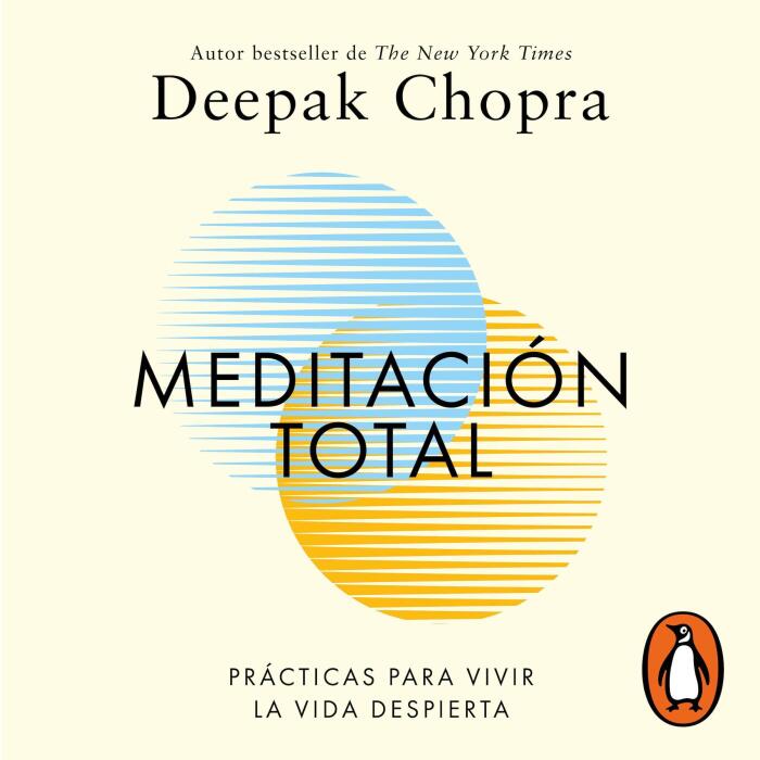 Meditación total [Full Meditation]: Prácticas para vivir la vida despierta [Practices for Living the Waking Life]