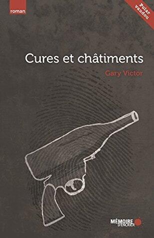 Cures et châtiments (TRILOGIE DES POLARS VAUDOU)
