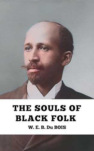 The Souls of Black Folk: Essays and Sketches
