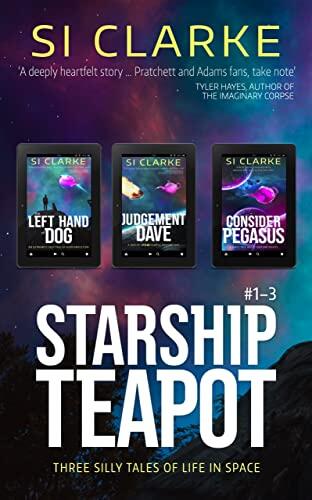Starship Teapot: Books #1-3: Three silly tales of life in space