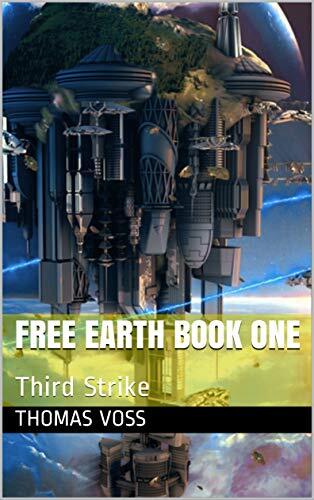 Free Earth Book One: Third Strike