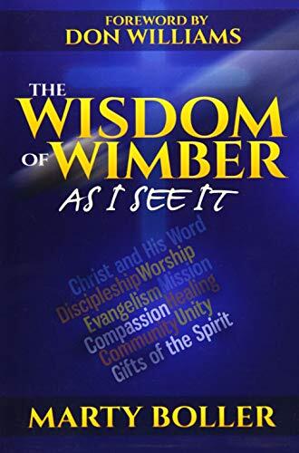 The Wisdom of Wimber: As I See It