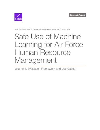 Safe Use of Machine Learning for Air Force Human Resource Management: Volume 4, Evaluation Framework and Use Cases