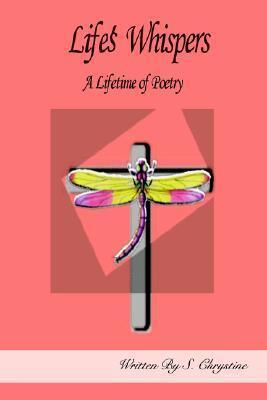 Life's Whispers: A Lifetime of Poetry