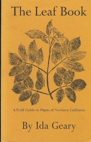 The Leaf Book: A Field Guide to Plants of Northern California